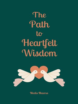 cover image of The Path to Heartfelt Wisdom